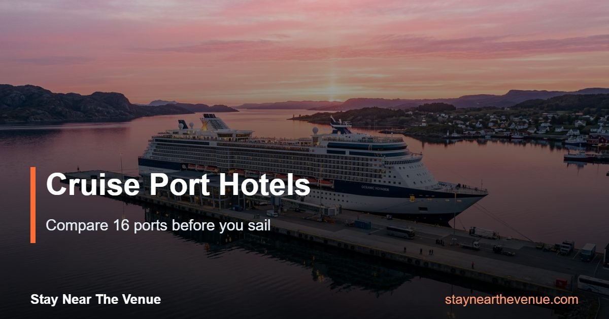 Cruise Port Hotels - Stay Near The Venue