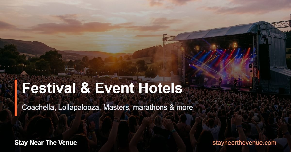Festival & Event Hotels - Stay Near The Venue