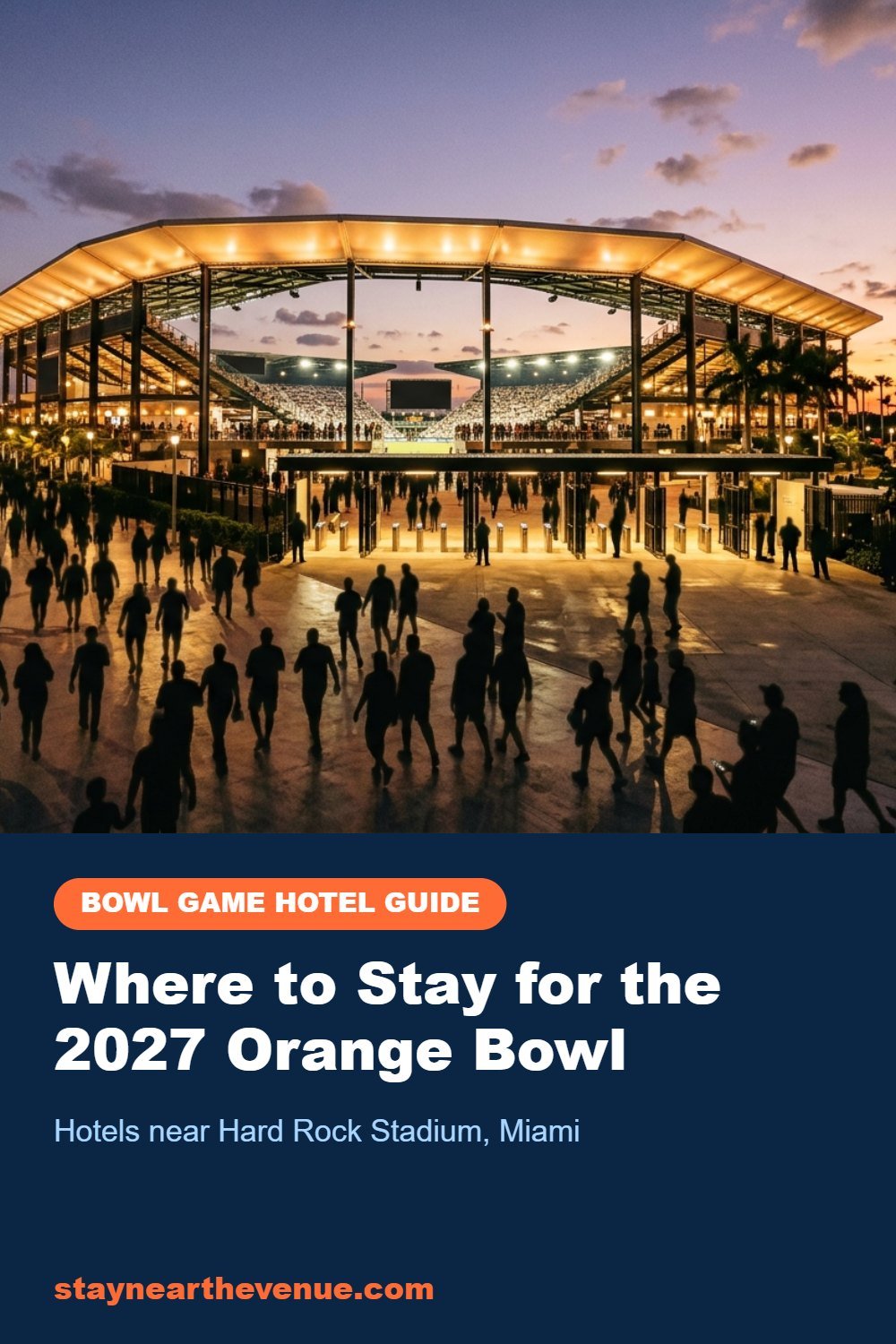 Where to Stay for the 2027 Orange Bowl – hotel guide by Stay Near The Venue